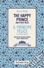 The Happy Prince and Other Tales: Con testo italiano a fronte e note linguistiche. E-book. Formato PDF ebook