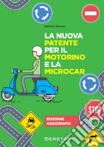 La nuova patente per il motorino e la microcar: Edizione aggiornata. E-book. Formato PDF