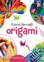 Il piccolo libro degli origami. E-book. Formato PDF ebook