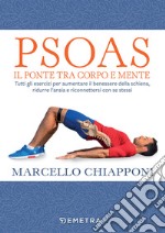 Psoas. Il ponte tra corpo e mente. E-book. Formato PDF ebook