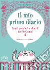 Il mio primo diario: Frasi, pensieri e ricordi da 0 a 6 anni di.... E-book. Formato PDF ebook