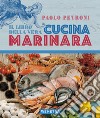 Il libro della vera cucina marinara. E-book. Formato EPUB ebook