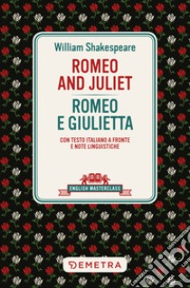 Romeo and Juliet - Romeo e Giulietta. E-book. Formato PDF ebook di William Shakespeare