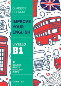 Improve your English. Livello B1. E-book. Formato PDF ebook di Clive Malcom Griffiths