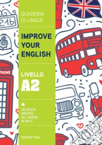 Improve your English. Livello A2. E-book. Formato PDF ebook di Clive Malcom Griffiths