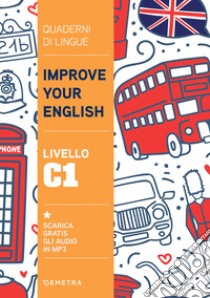 Improve your English. Livello C1. E-book. Formato PDF ebook di Clive Malcom Griffiths