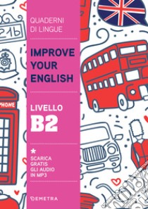 Improve your English. Livello B2. E-book. Formato PDF ebook di Clive Malcom Griffiths