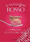 Il cucchiaio rosso: La bibbia della cucina di carne. E-book. Formato PDF ebook