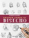 Grande corso di disegno. E-book. Formato PDF ebook di Domenico Manera