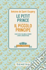 Le petit prince – Il piccolo principe: Con testo italiano a fronte e note linguistiche. E-book. Formato EPUB ebook