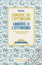 Candide, ou l'optimisme – Candido o l'ottimismo: Con testo italiano a fronte e note linguistiche. E-book. Formato EPUB ebook