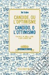 Candide, ou l'optimisme – Candido o l'ottimismo: Con testo italiano a fronte e note linguistiche. E-book. Formato EPUB ebook di  Voltaire