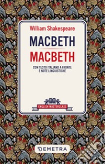 Macbeth: Con testo italiano a fronte e note linguistiche. E-book. Formato EPUB ebook di William Shakespeare