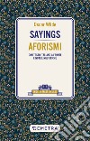Sayings – Aforismi: Con testo italiano a fronte e note linguistiche. E-book. Formato EPUB ebook