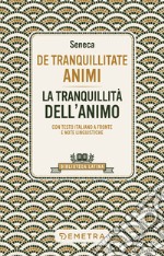 De tranquillitate animi: La tranquillità dell'animo. E-book. Formato EPUB ebook