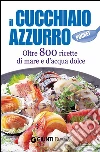 Il Cucchiaio Azzurro pocket. E-book. Formato PDF ebook di Silvana Franconeri