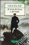 Al di là del bene e del male (Preludio a una filosofia dell'avvenire). E-book. Formato PDF ebook di Friedrich Nietzsche