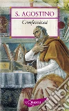 Confessioni. Antologia essenziale. E-book. Formato PDF ebook di Sant'Agostino