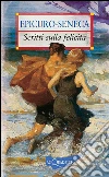 Scritti sulla felicità. E-book. Formato PDF ebook