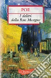 I delitti della Rue Morgue. Il mistero di Marie Rogêt. E-book. Formato PDF ebook