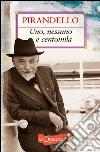 Uno, nessuno e centomila. E-book. Formato PDF ebook di Luigi Pirandello