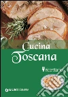 Cucina toscana. E-book. Formato PDF ebook