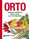 Orto: Manuale completo per la cura e la coltivazione. E-book. Formato PDF ebook