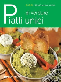 Piatti unici di verdure. E-book. Formato PDF ebook