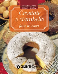 Crostate e ciambelle fatte in casa. E-book. Formato PDF ebook