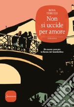 Non si uccide per amore. E-book. Formato EPUB ebook