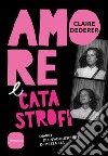 Amore e catastrofi: Diario di un'adolescente di mezza età. E-book. Formato EPUB ebook