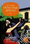 Ultimo tango all'Ortica. E-book. Formato EPUB ebook