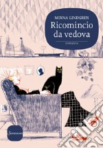 Ricomincio da vedova. E-book. Formato EPUB ebook