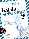 Hai da spegnere?: Dieci ragioni che non vi hanno mai raccontato per abolire il fumo. E-book. Formato EPUB ebook di Giulia Veronesi