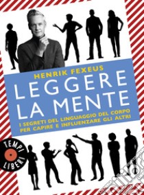 Leggere la mente. E-book. Formato EPUB ebook di Henrik Fexeus