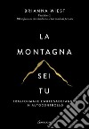 La montagna sei tu. E-book. Formato EPUB ebook di Brianna Wiest