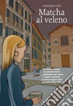 Matcha al veleno. E-book. Formato EPUB ebook