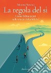 La regola del sì. E-book. Formato EPUB ebook di Matteo Neroni