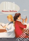 Donna Delizia. E-book. Formato EPUB ebook