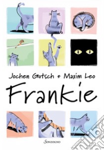 Frankie. E-book. Formato EPUB ebook di Jochen, Gutsch