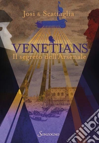 Venetians: Il segreto dell'Arsenale. E-book. Formato EPUB ebook