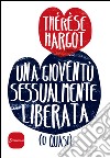 Una gioventù sessualmente liberata (o quasi). E-book. Formato EPUB ebook