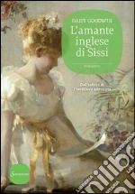 L'amante inglese di Sissi. E-book. Formato PDF