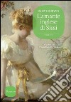 L'amante inglese di Sissi. E-book. Formato EPUB ebook di Daisy Goodwin