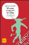 Minosse e i segreti di Creta. E-book. Formato EPUB ebook