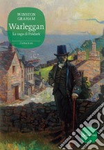 Warleggan: La saga di Poldark. E-book. Formato EPUB ebook