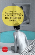 La doppia vita dei coniugi Horn. E-book. Formato EPUB ebook