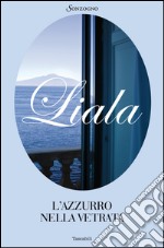 L'azzurro nella vetrata. E-book. Formato EPUB ebook