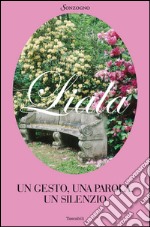 Un gesto, una parola, un silenzio. E-book. Formato EPUB ebook