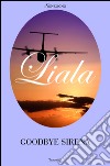Goodbye sirena. E-book. Formato EPUB ebook di Liala